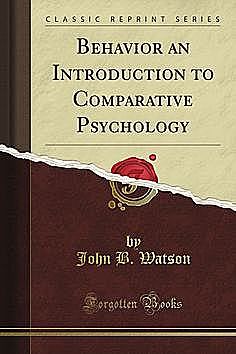 Conducta, una introducción a la psicología comparada. J. Watson