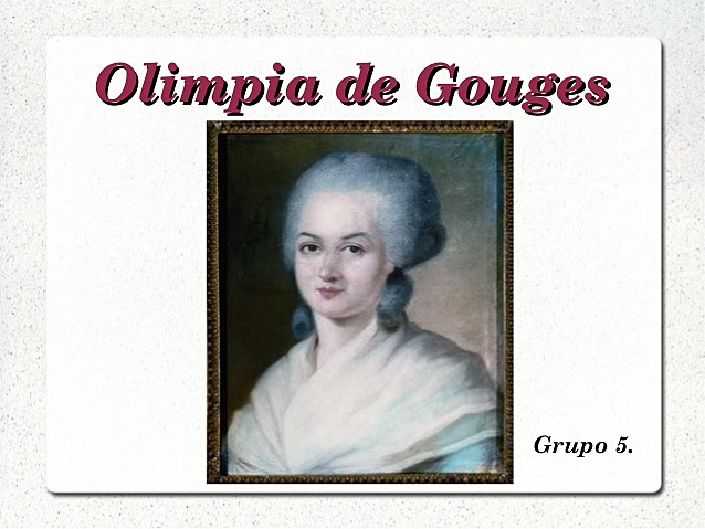 El feminismo ilustrado. Olympe de Gouges