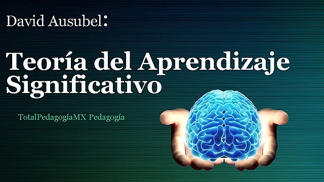 APRENDIZAJE SIGNIFICATIVO DAVID AUSUBEL (1919-2008)