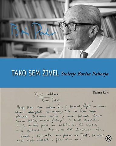 Tako sem živel, Stoletje Borisa Pahorja