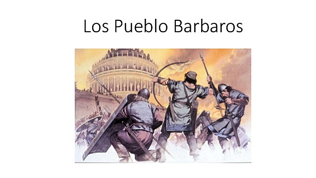INVASIÓN DE PUEBLOS BÁRBAROS