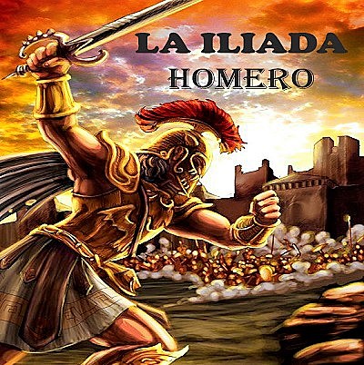 "La Ilíada"; Homero