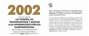 Promulgacion de la Ley Federal de Transparencia y Acceso a la Informacion Publica Gubernamenta