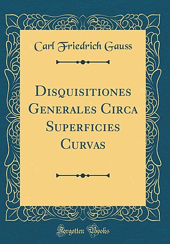Gauss publico un artículo "Disquisitiones generales circa superficies curvas"