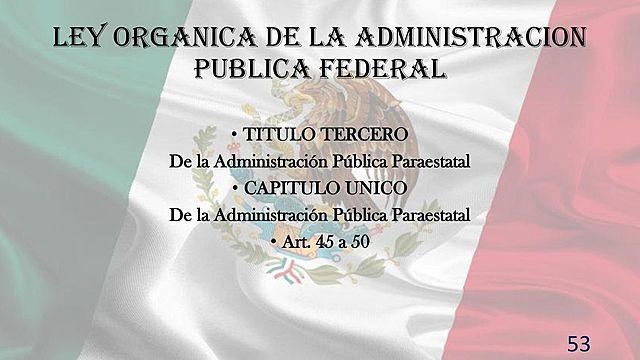 LOAPF Ley orgánica de la Administración Publica Federal