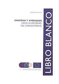 Libro Blanco: enseñar y aprender, hacia la sociedad del conocimiento