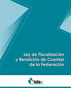 Ley de Fiscalización y Rendición de Cuentas de la Federación