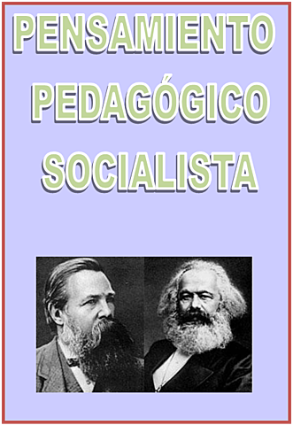 PENSAMIENTO PEDAGÓGICO SOCIALISTA