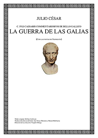 "La Guerra De Las Galias"; Julio César