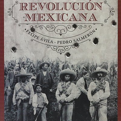 Timeline: Revolución Mexicana