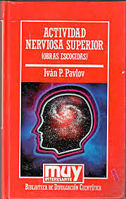 Ivan Pavlov 'Actividad nerviosa superior'