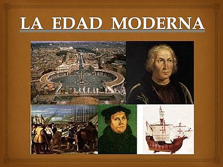 EDAD MODERNA