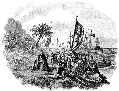 Columbus “discovers” the new world for Spain.