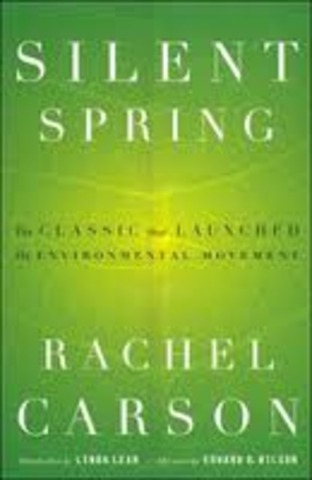 •	Publication of Rachel Carson’s Silent Spring