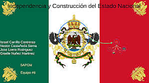 Independencia y construccion del estado.