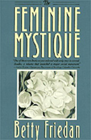 THe Publication of Betty's Friedan's Feminine Mystique