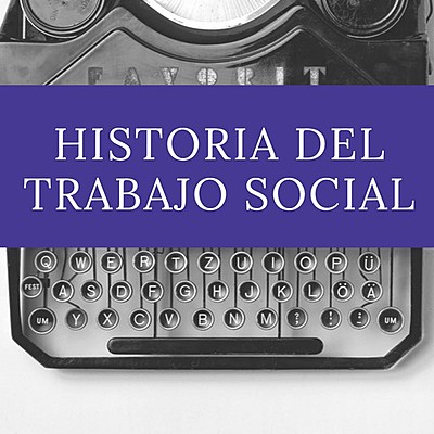 Timeline: Historia del Trabajo Social