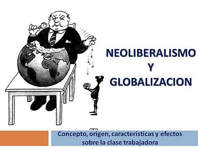 Neoliberalismo y la globalización