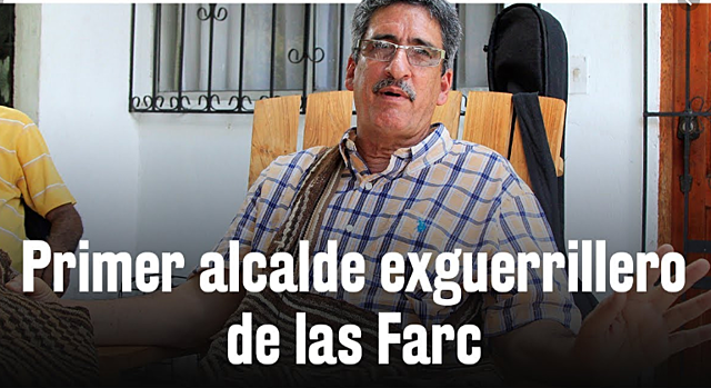 PRIMER EX-GUERRILLERO DE LAS FARC ELECTO COMO ALCALDE