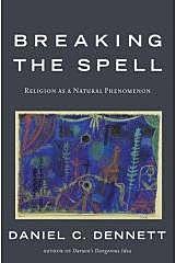Publishes Breaking the Spell: Religion as a Natural Phenomenon