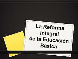Reforma de la Educacion Basica