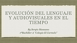 Timeline: Evolución del lenguaje y las audiovisuales en el tiempo