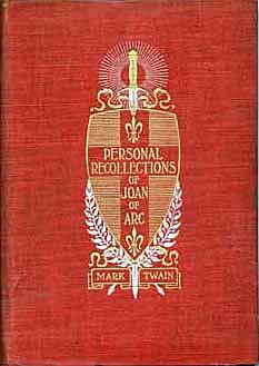 Personal Recollections of Joan of Arc, by the Sieur Louis de Conte / Личные воспоминания о Жанне д’Арк сьера Луи де Конта, её пажа и секретаря (Марк Твен / Сэмюэл Лэнгхорн Клеменс)