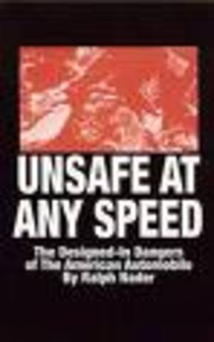 Publication of Ralph Nader’s Unsafe at Any Speed