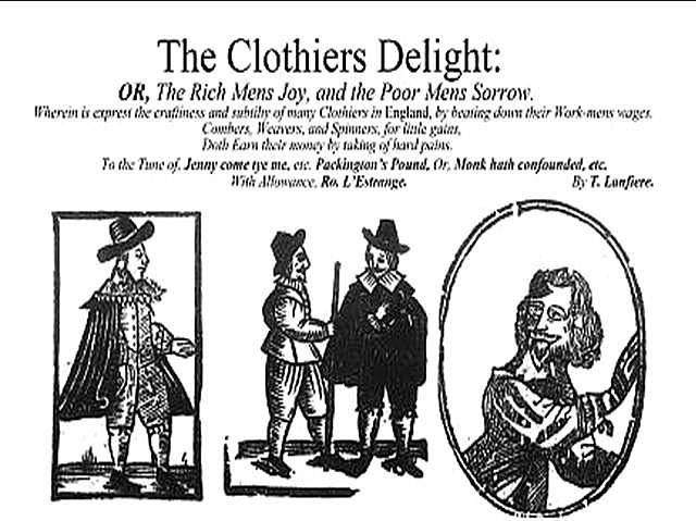 “The Clothier’s Delight, or the Rich Men’s Joy and the Poor Men’s Sorrow”