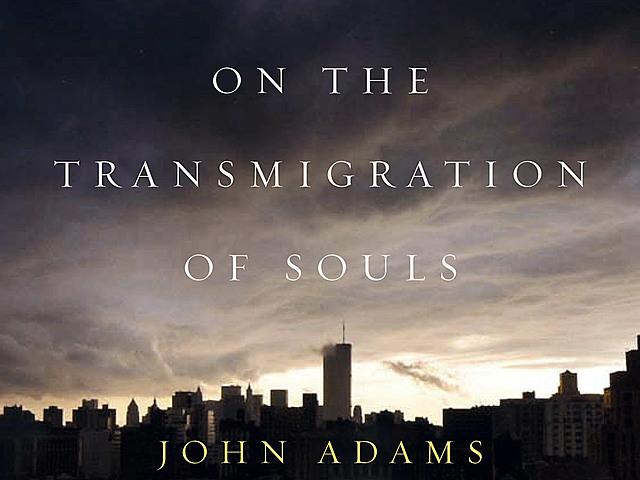 Adams, John. “On the Transmigration of Souls.” 2002.