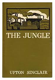 Upton Sinclair published "The Jungle"