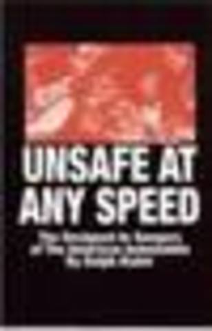 Publication of Ralph Nader’s Unsafe at Any Speed