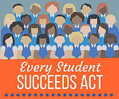 Every Student Succeeds Act (ESSA)