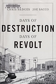 "Days of Destruction, Days of Revolt" by Chris Hedges