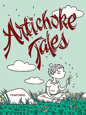 "Artichoke Tales" by Megan Kelso