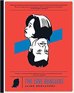 "The Love Bunglers" by Jaime Hernandez