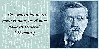 Ovide Decroly (1871 - 1932).