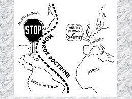 The Roosevelt Corollary to the Monroe doctrine declares the U.S. right to intervene in the Western Hem