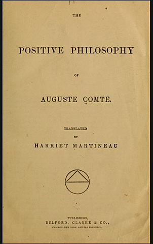 The Positive Philosophy of Auguste Comte translated by Harriet Martineau