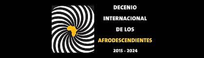 Decenio internacional para los afrodescendientes.