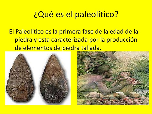 ¿Qué es el Paleolítico?