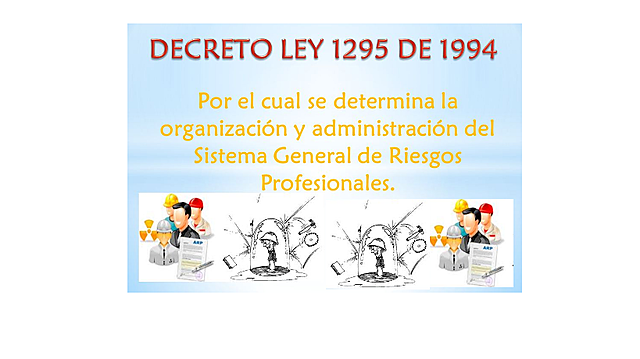 Ley 1295 de 1994, - el Sistema General de Riesgos Profesionales