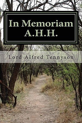 In Memoriam A.H.H. - Alfred Lord Tennyson