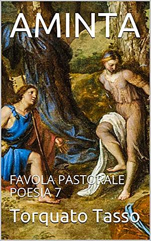 Torquato Tasso; "Aminta"