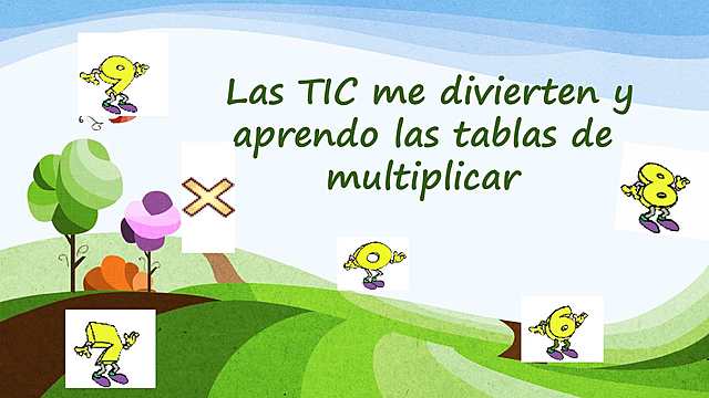 EL USO DE LAS TIC EN LAS TABLAS DE MULTIPLICAR