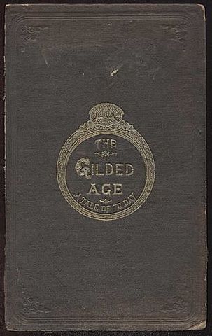 The Gilded Age: A Tale of Today is published