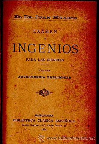 Publicación del libro "Examen de los Ingenios para las Ciencias"