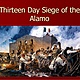 Thirteen day siege of the alamo 1 638