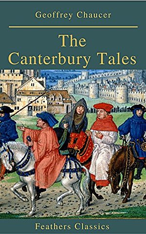 The Canterbury Tales - Geoffrey Chaucer
