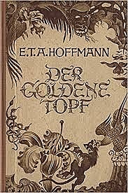 Э. Т. А. Гофман, "Золотой горшок"